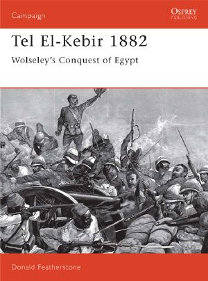 [Osprey Campaign 27] • Tel El-Kebir 1882